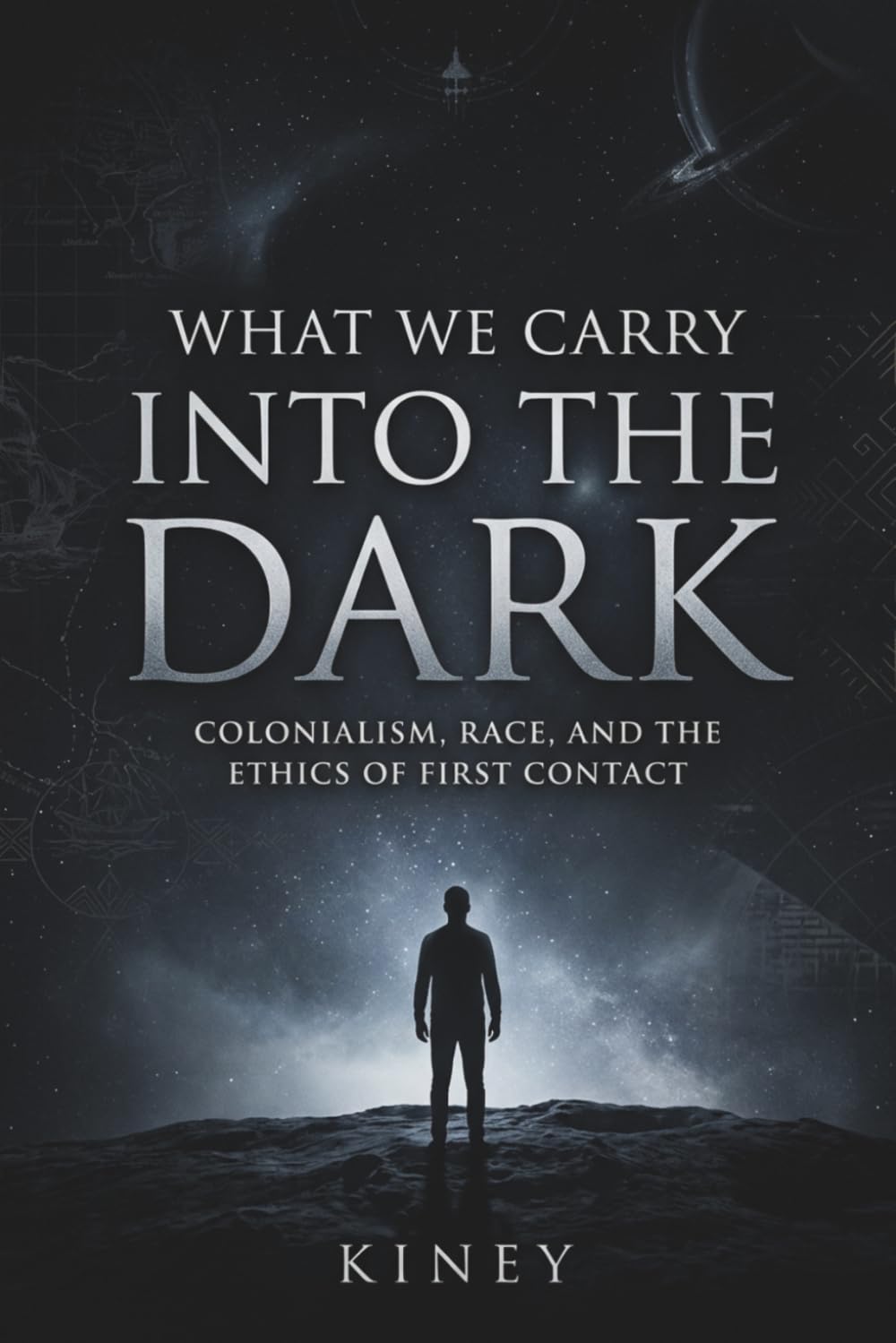 What We Carry Into the Dark: Colonialism, Race, and the Ethics of First Contact