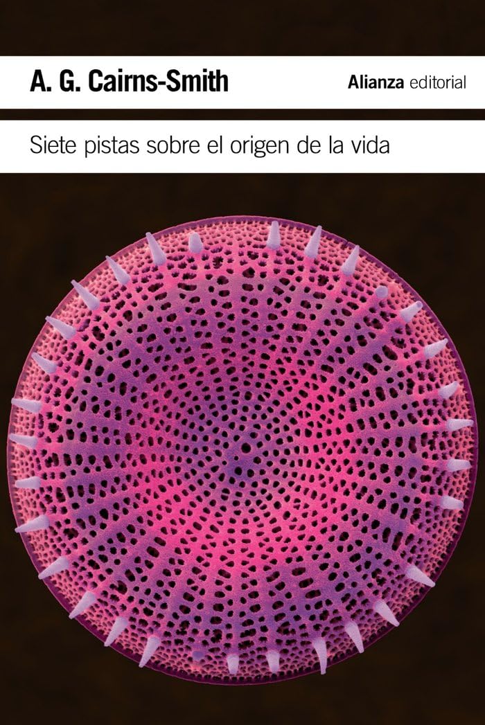 Siete pistas sobre el origen de la vida: Una Historia Científica En Clave Detectivesca (El libro de bolsillo - Ciencias)