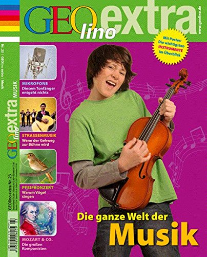 GEOlino Extra 23/2010 Die ganze Welt der Musik GEOlino Extra 23/2010 Die ganze Welt der Musik