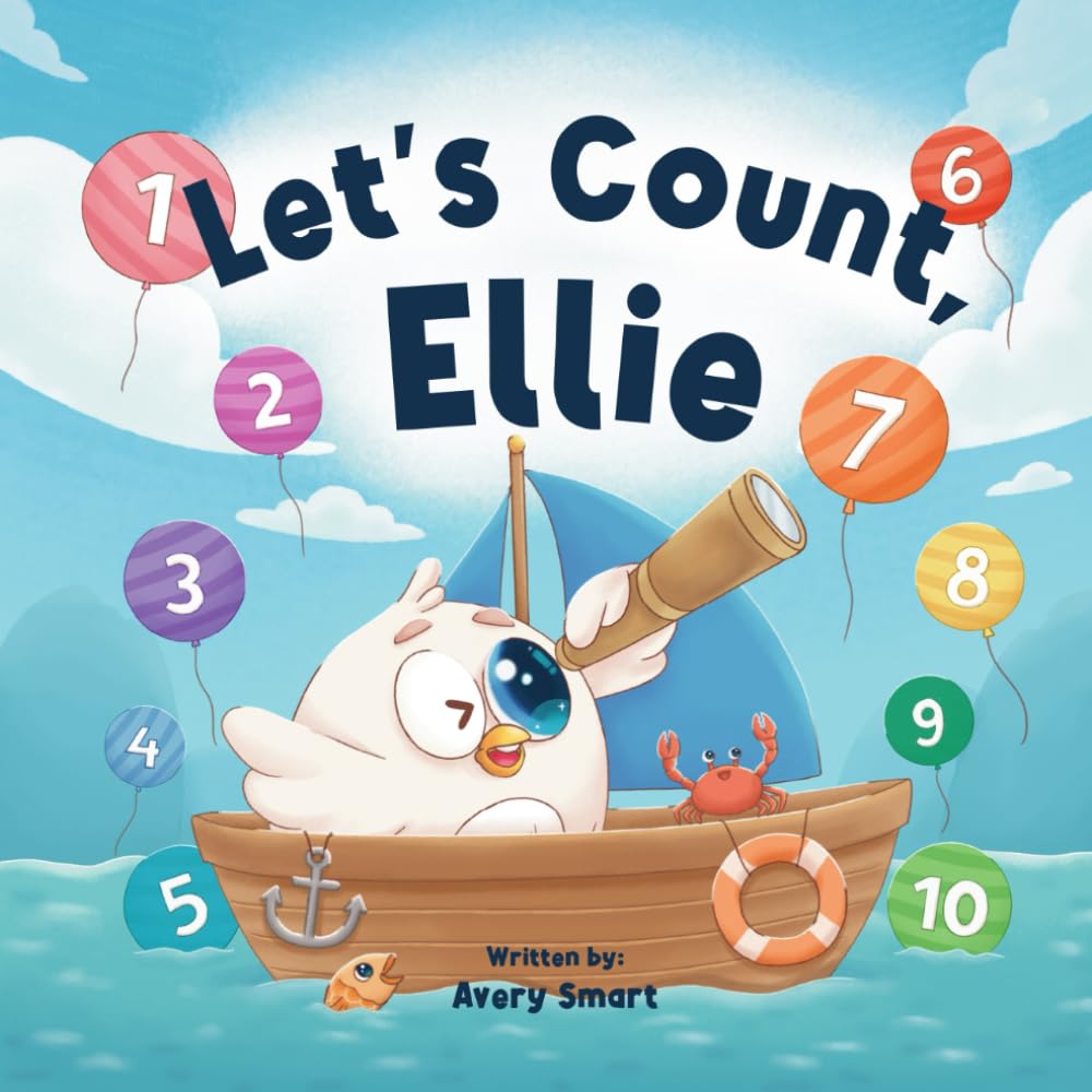 Let’s Count, Ellie: Counting Book for Toddlers on an Adventure! (Ellie The Chick)
