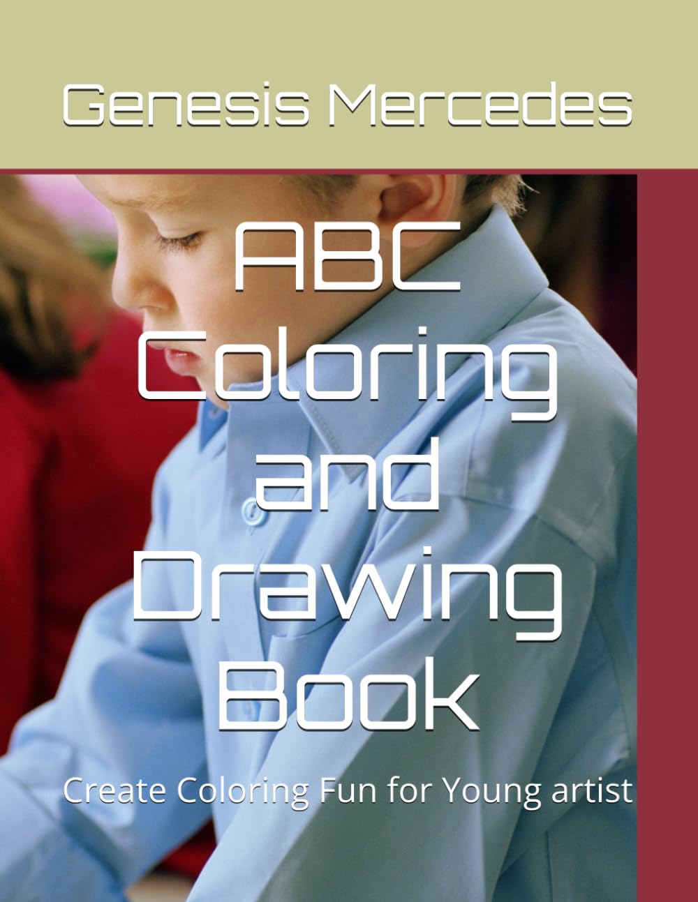 ABC Coloring & Drawing Book for Kids: Learn the Alphabet with Fun Pictures + Blank Pages to Color and Draw
