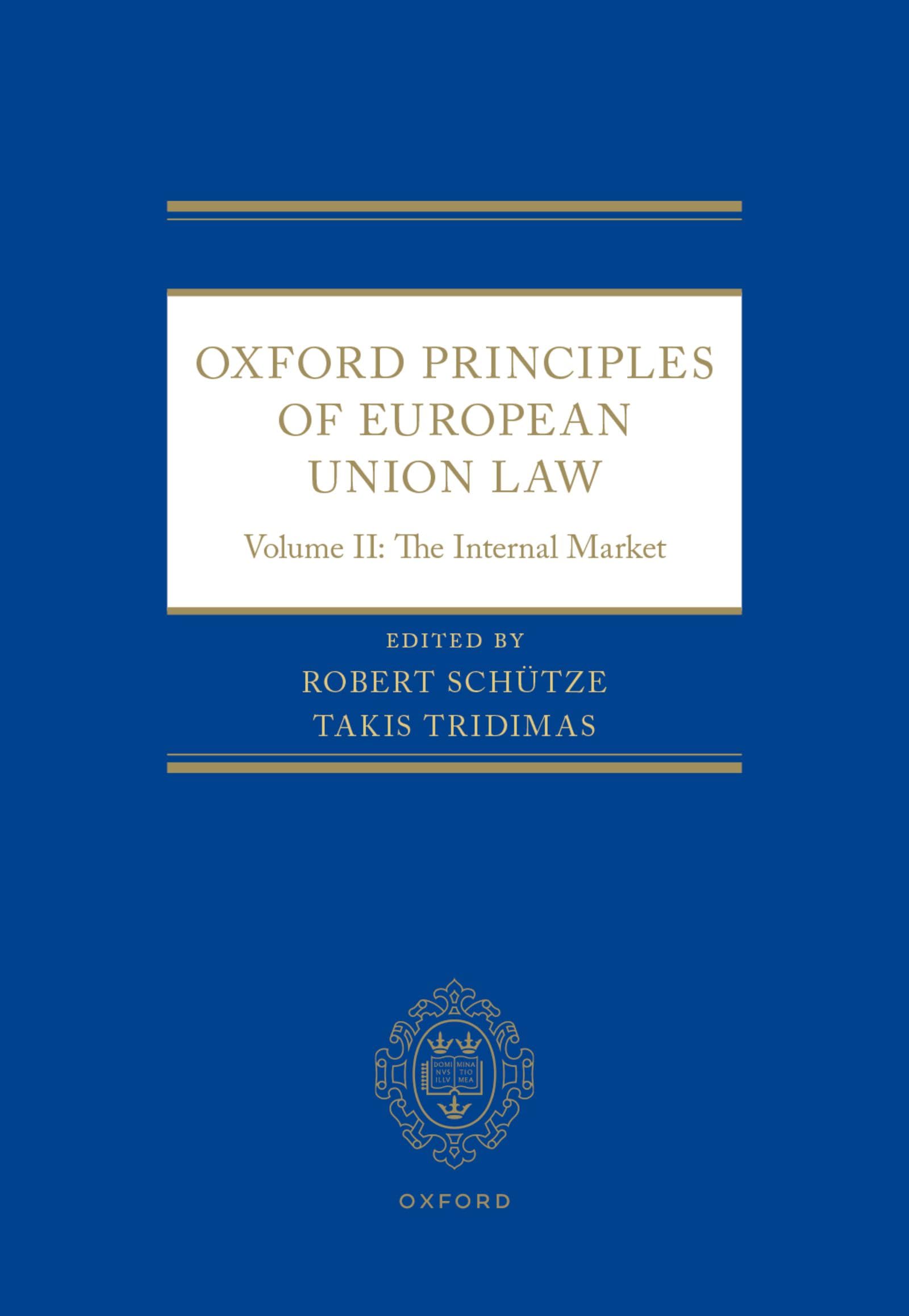 Oxford Principles of European Union Law: Volume II: The Internal Market