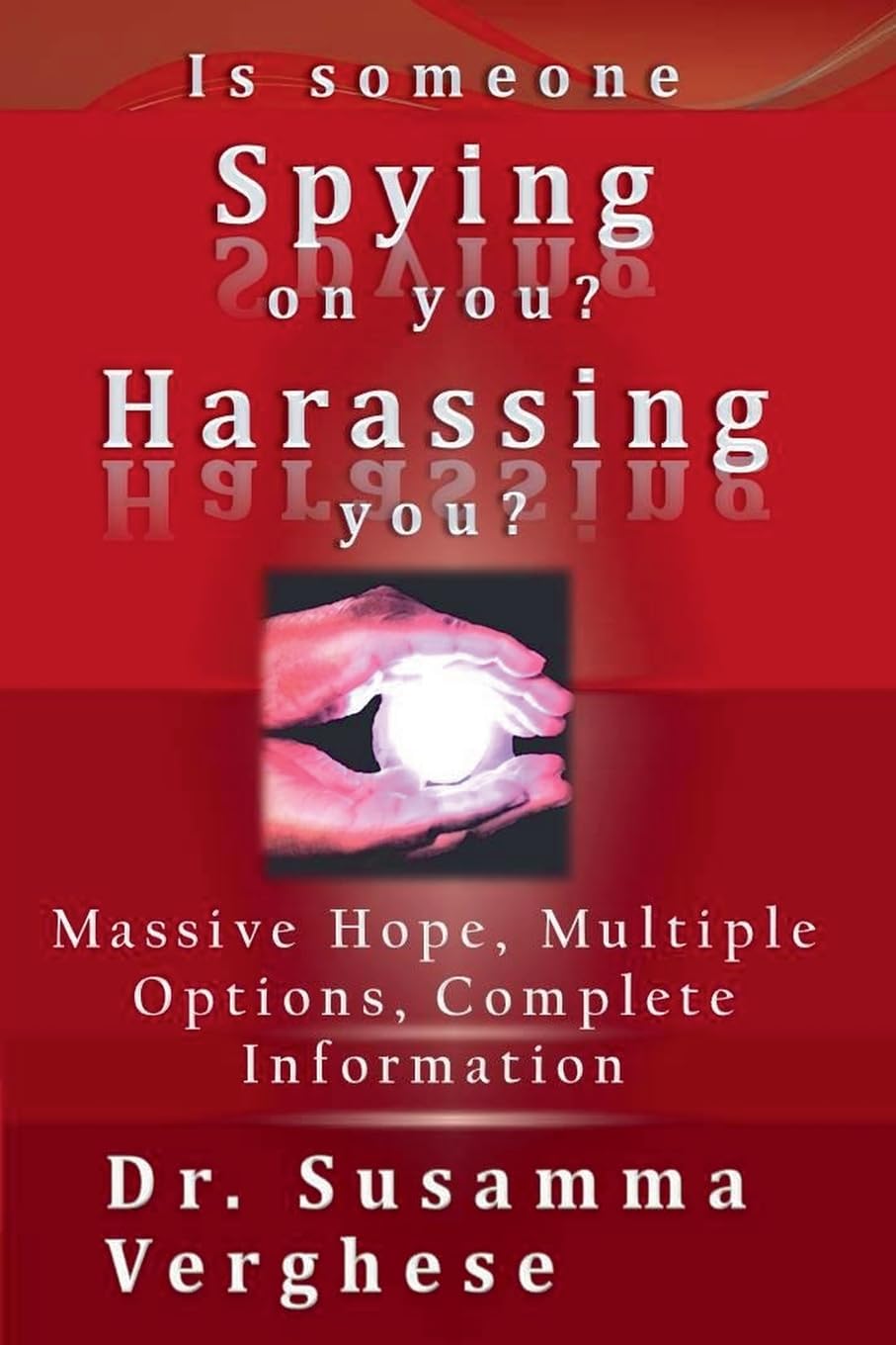 Is Someone Spying On You? Harassing You?