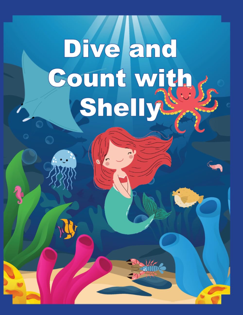 Dive And Count With Shelly: Learn numbers with an under sea adventure