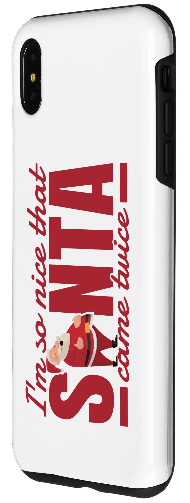 iPhone XS Max I'm So Nice Santa Came Twice Funny Adult Humor Christmas Case - Image 2