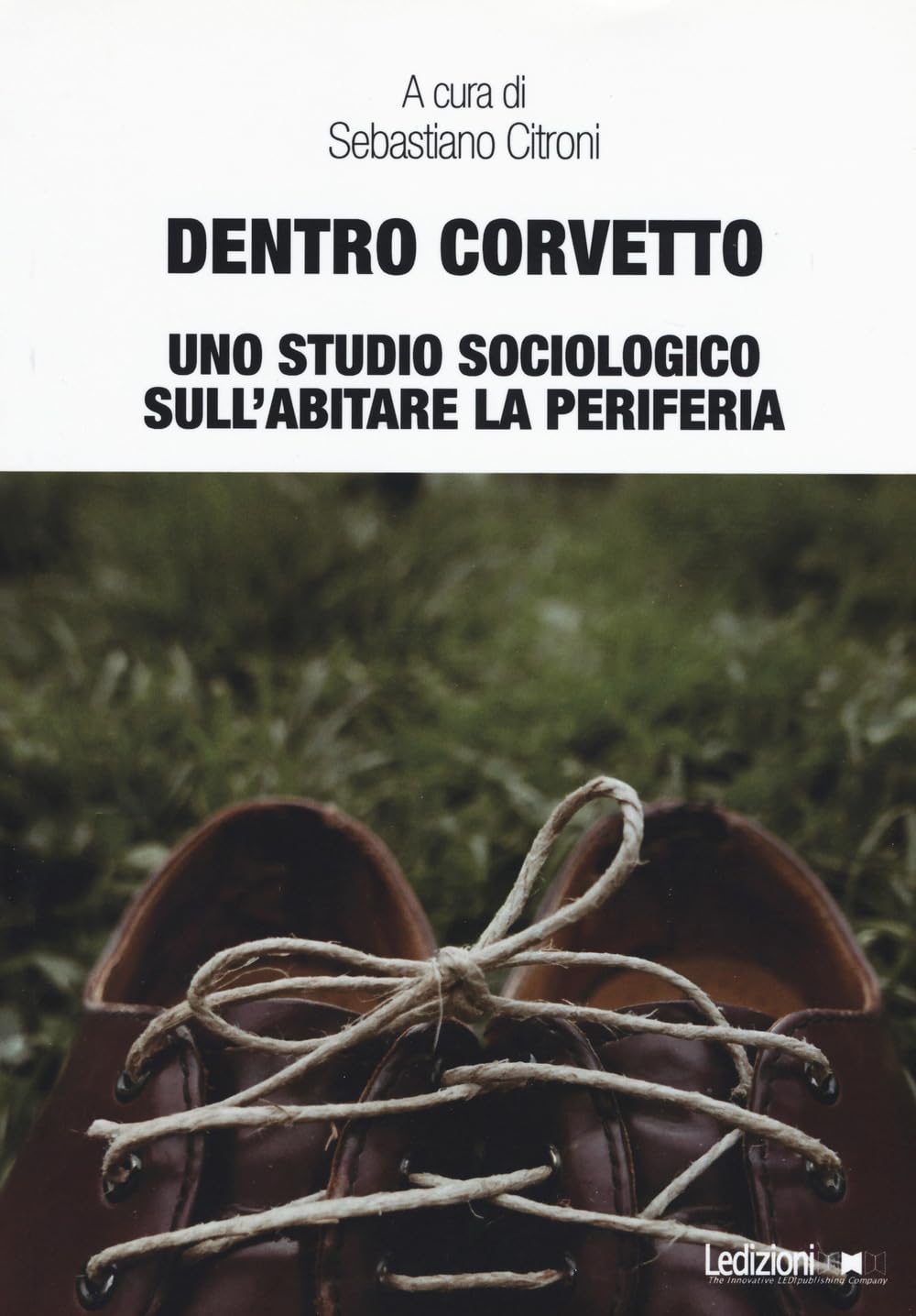 Dentro Corvetto. Uno Studio Sociologico Sull'abitare La Periferia - 4