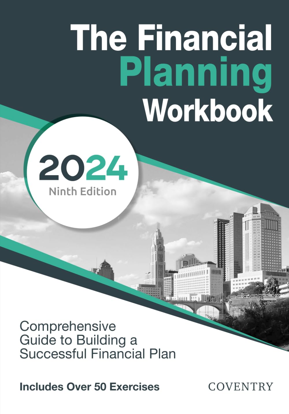 The Financial Planning Workbook: A Comprehensive Guide to Building a Successful Financial Plan (2024 Edition)