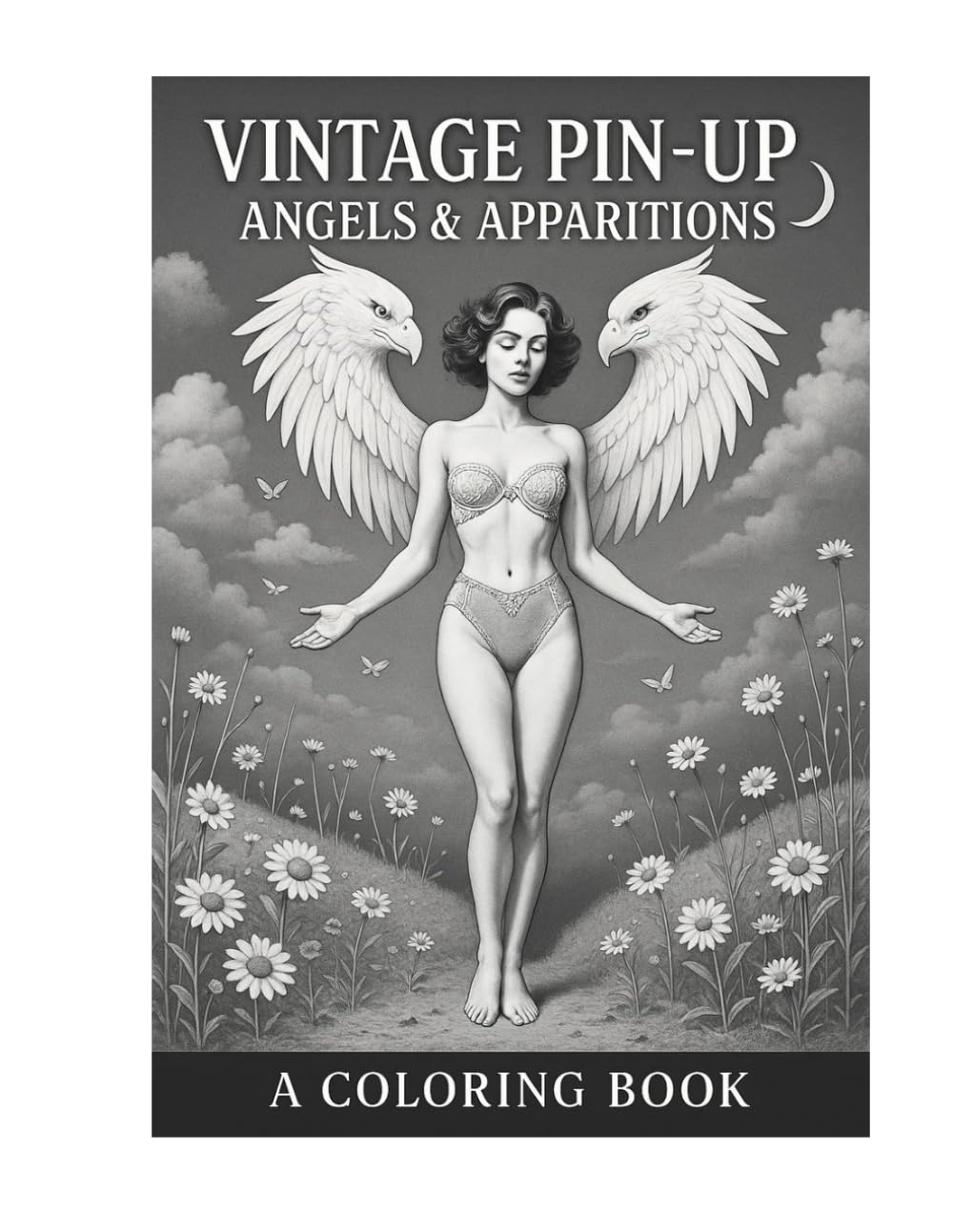Vintage Pin Up Coloring Book Volume 2: Angels & Apparitions