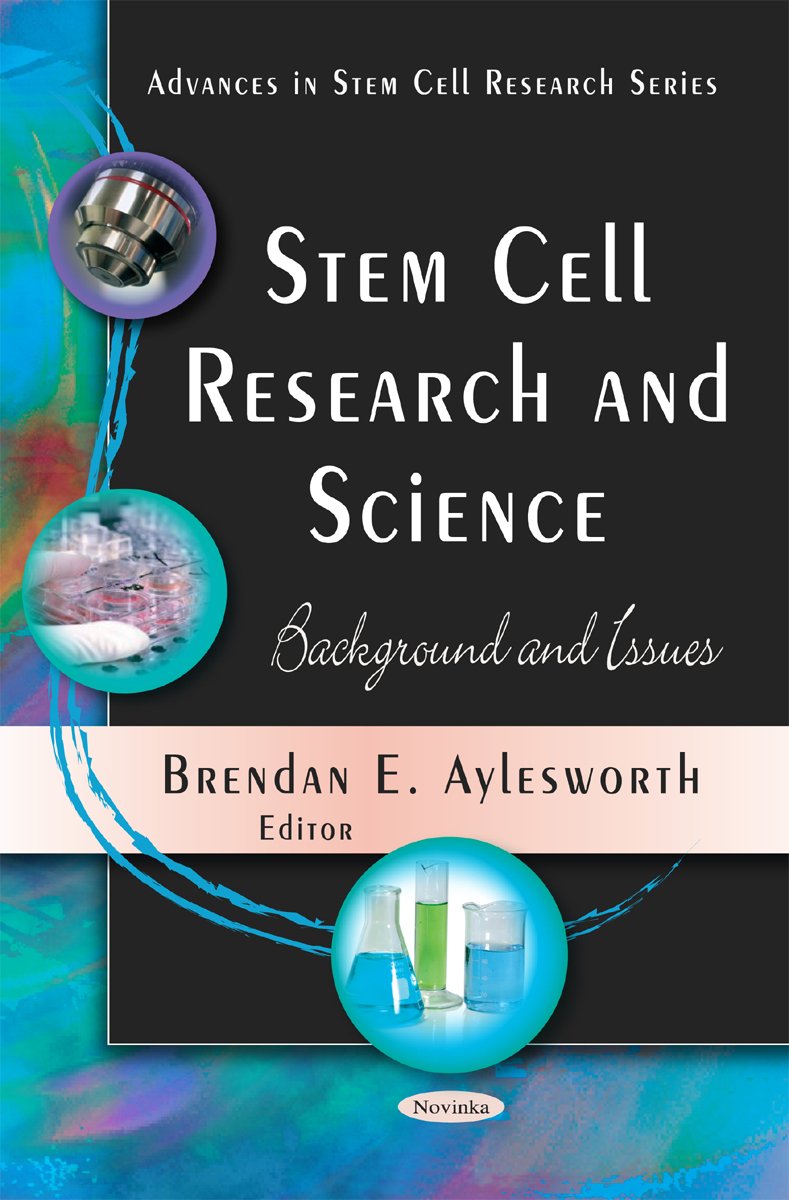 Buy Stem Cell Research and Science: Background and Issues (Advances in Stem Cell Research) — BookShops.in