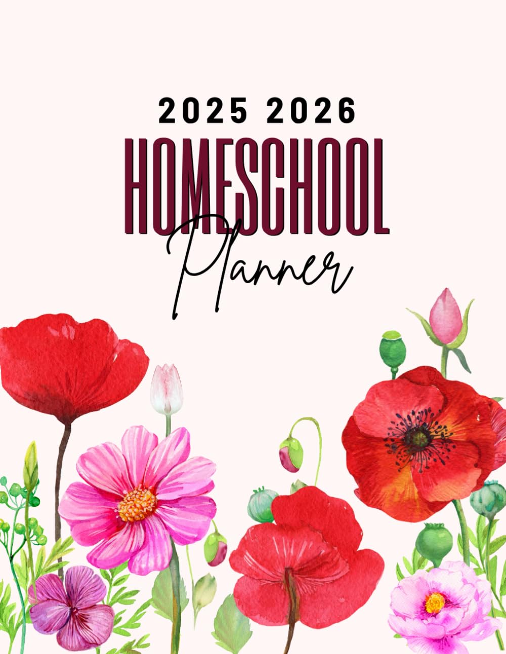 2025-2026 Homeschool Planner: A 24 Months Organizer For Busy Moms, 2 Years Calendar, With Weekly Schedules, Attendance Logs, Grade Trackers, and Curriculum Planning
