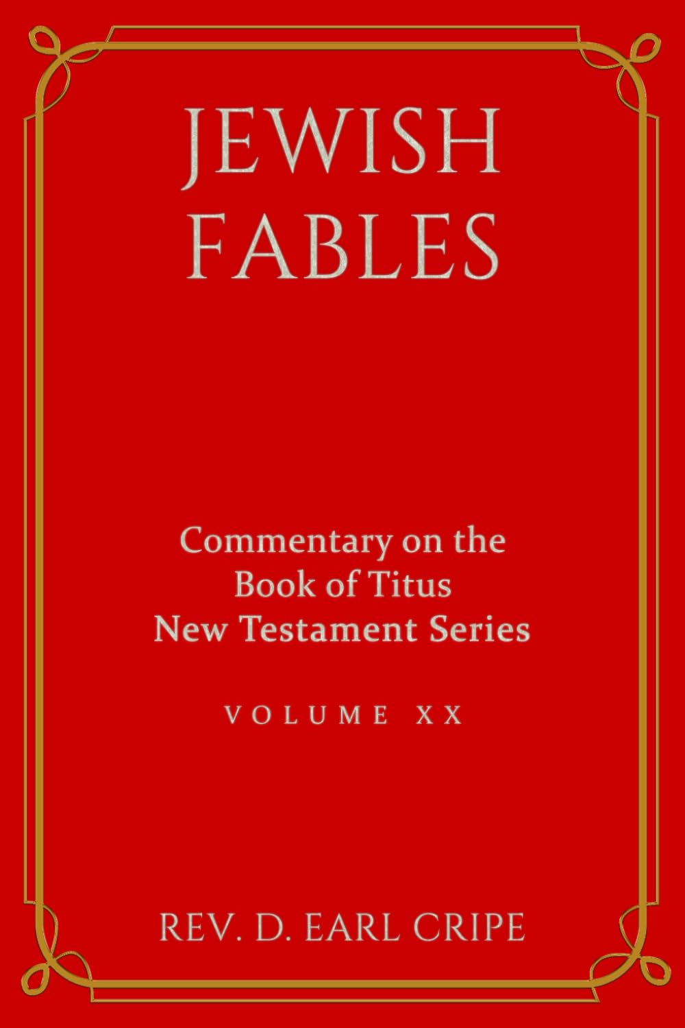 Jewish Fables - Biblical Commentary of the Book of Titus (New Testament Commentaries)