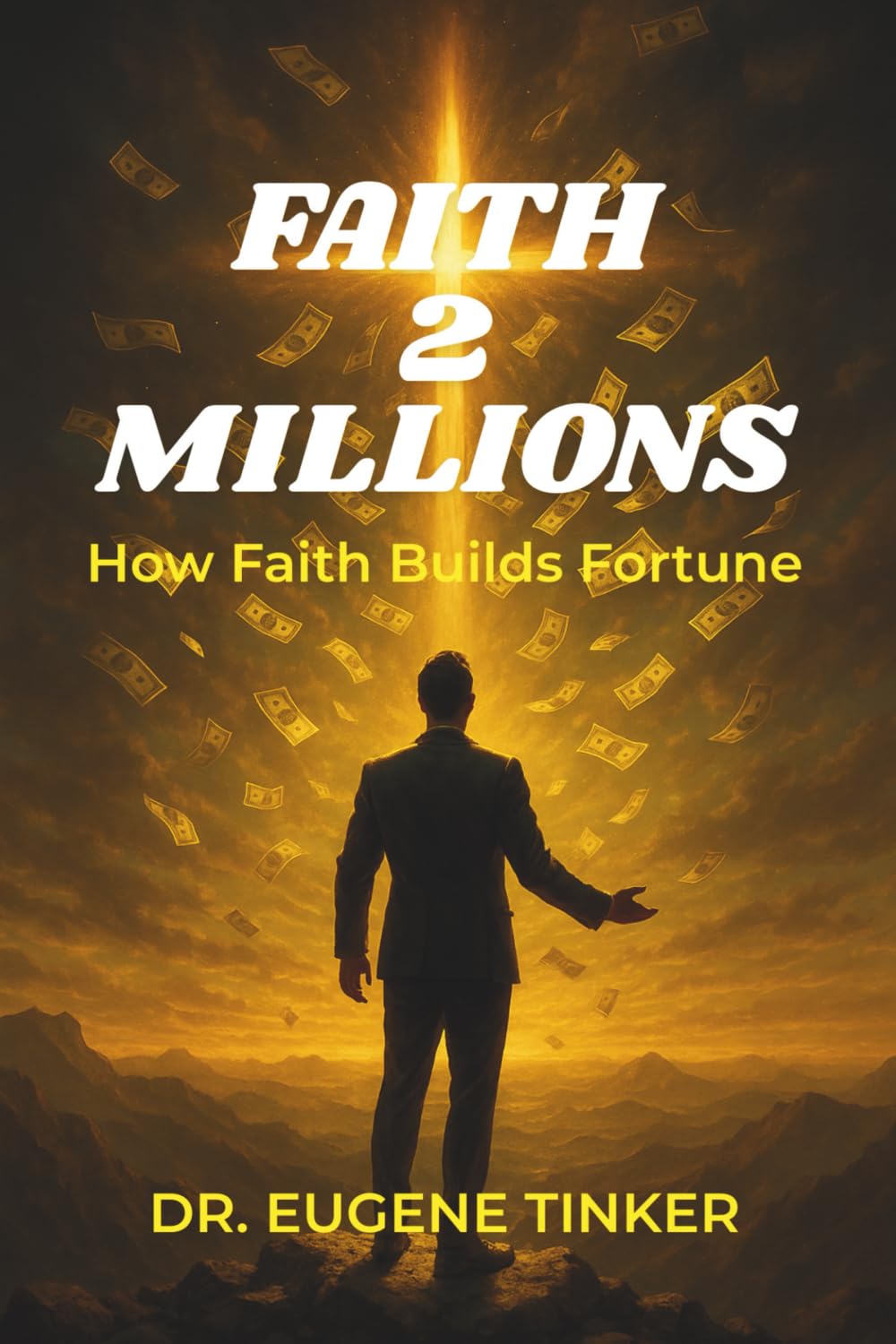 Faith2Millions: How Faith Builds Fortune