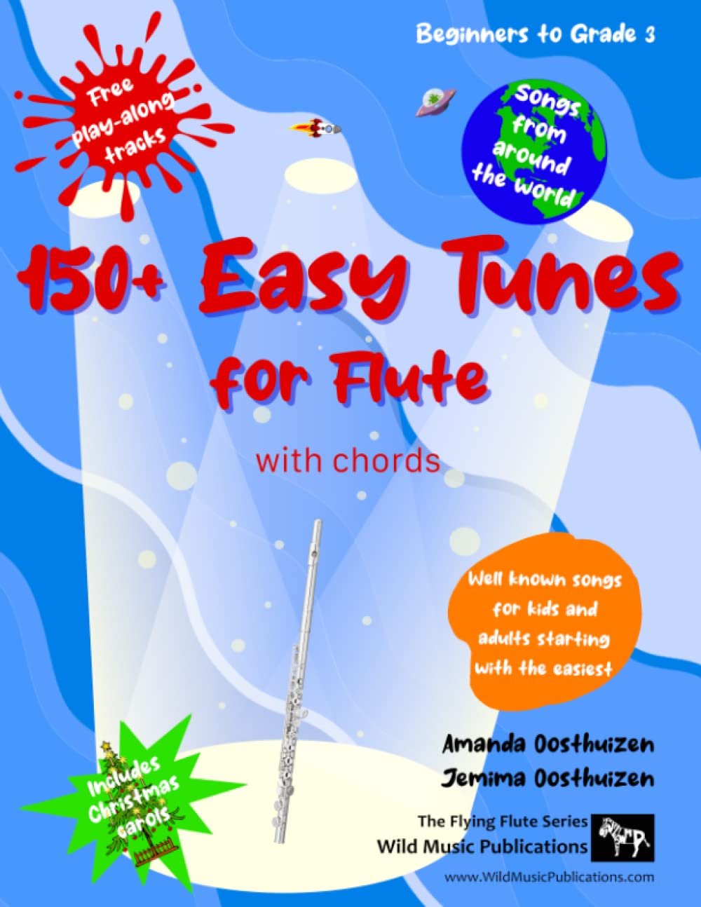 150+ Easy Tunes for Flute with chords: Well known songs for kids and adults starting with the easiest: Free downloadable play along tracks: Great for ... (Flute Music for Beginners and Improvers)