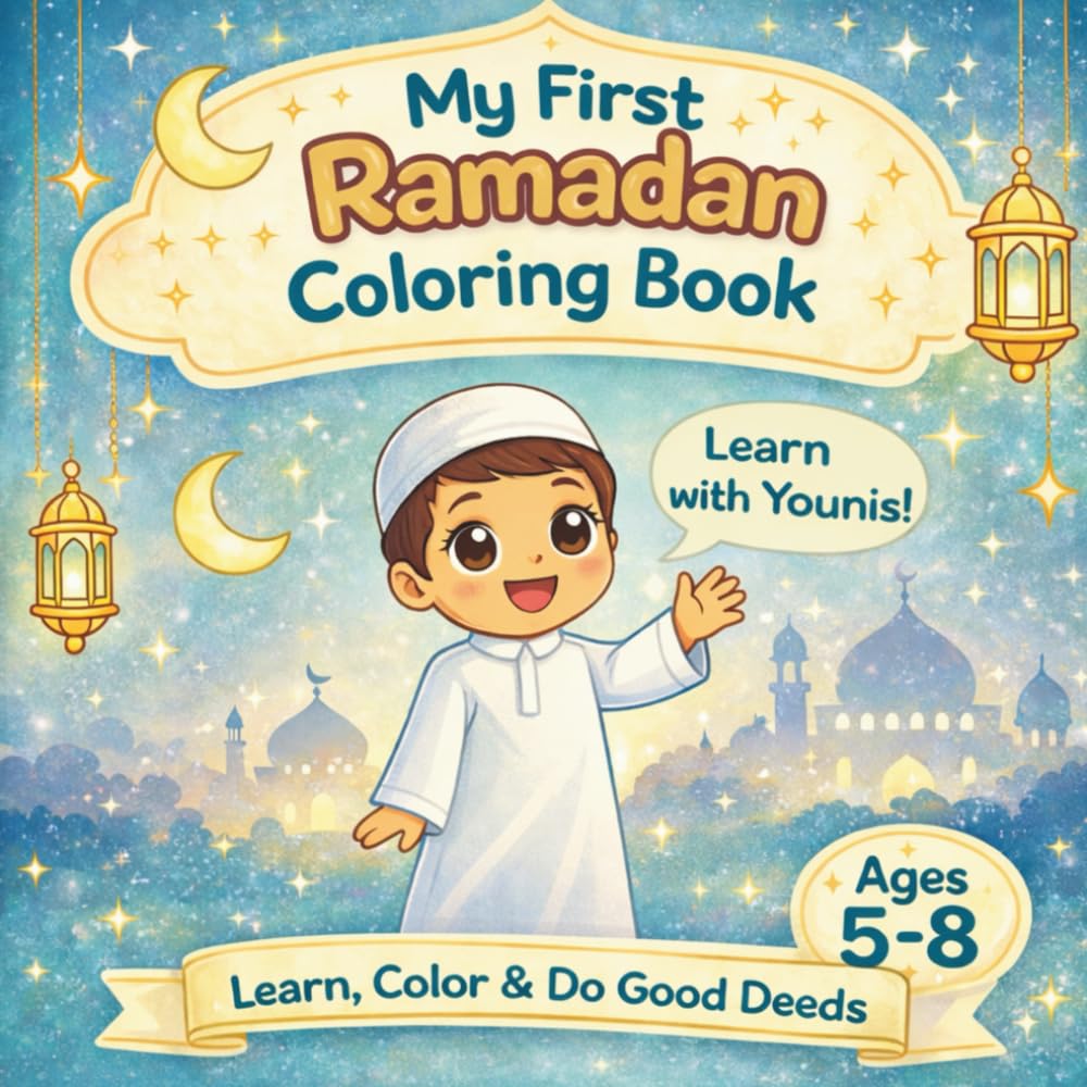 My First Ramadan Coloring Book for Boys Ages 5–8: A Simple Educational Ramadan Activity Book with Good Deeds Checklist & Quran Tracker - Single-Sided Coloring Pages