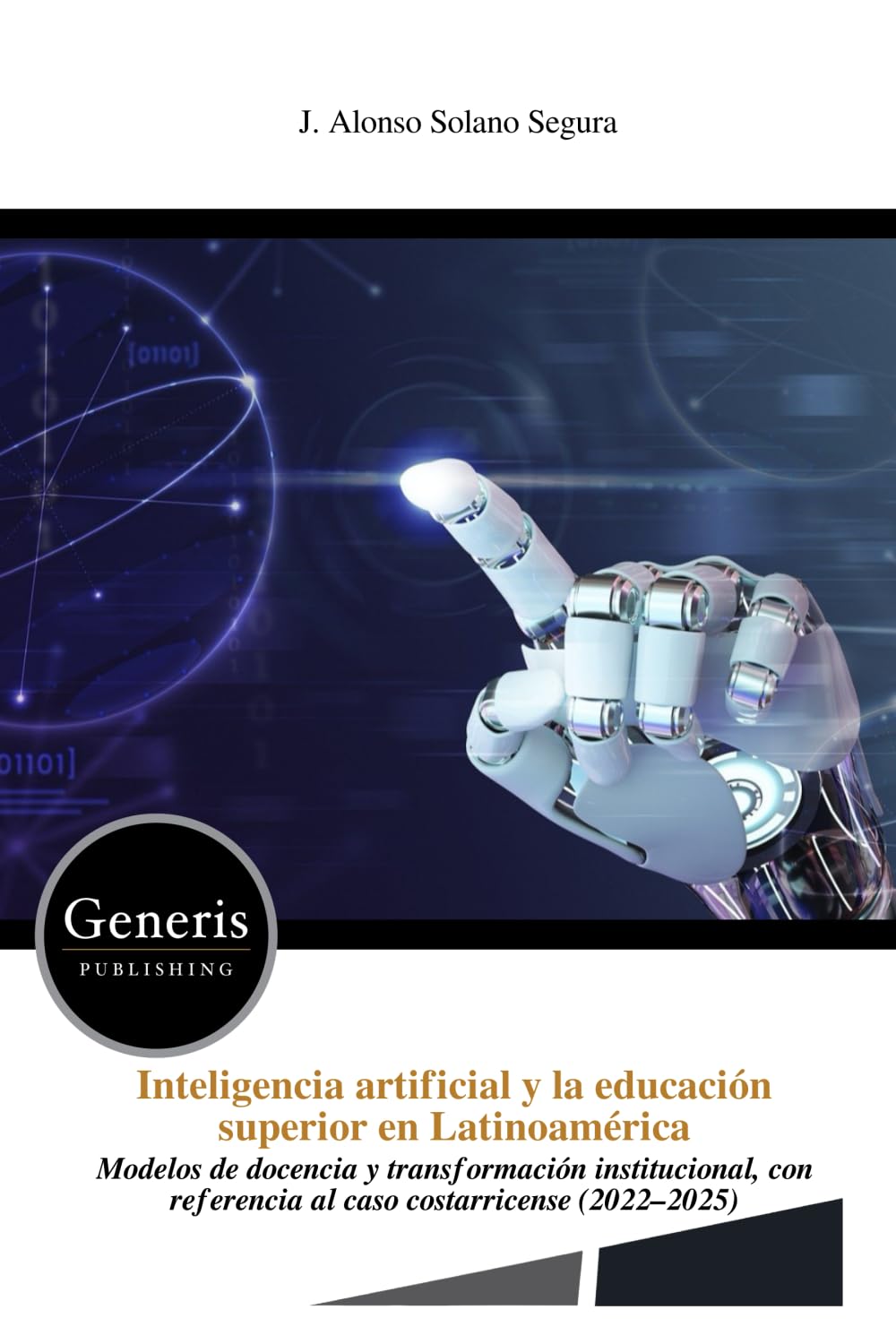 Inteligencia artificial y la educación superior en Latinoamérica: Modelos de docencia y transformación institucional, con referencia al caso costarricense (2022–2025)