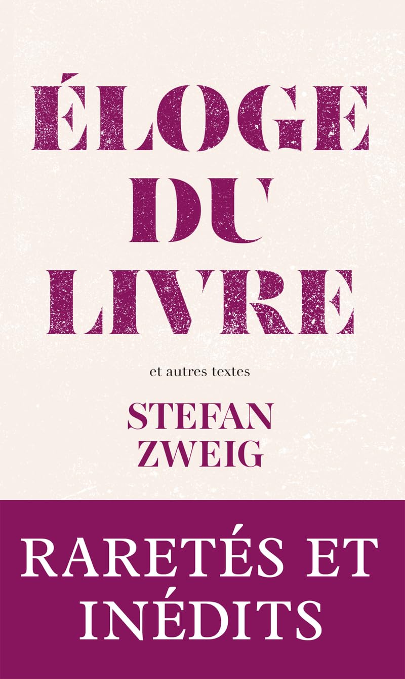 Eloge du livre - et autres textes: Et autres textes sur la littérature et les oeuvres de l'esprit (1920-1940)