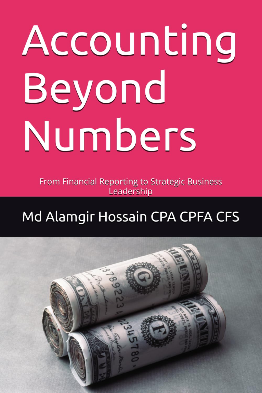 Accounting Beyond Numbers: From Financial Reporting to Strategic Business Leadership