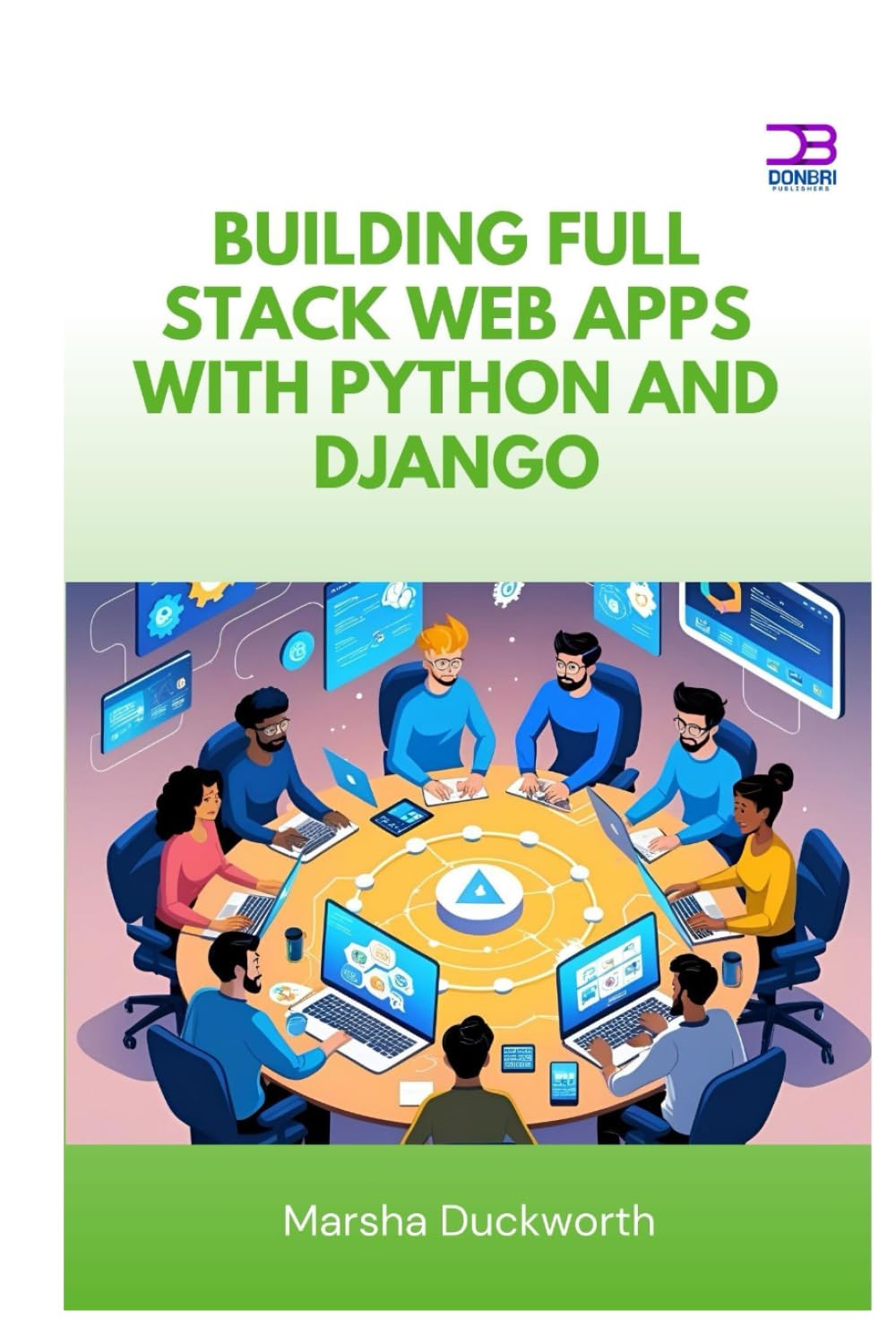 Building Full Stack Web Apps with Python and Django