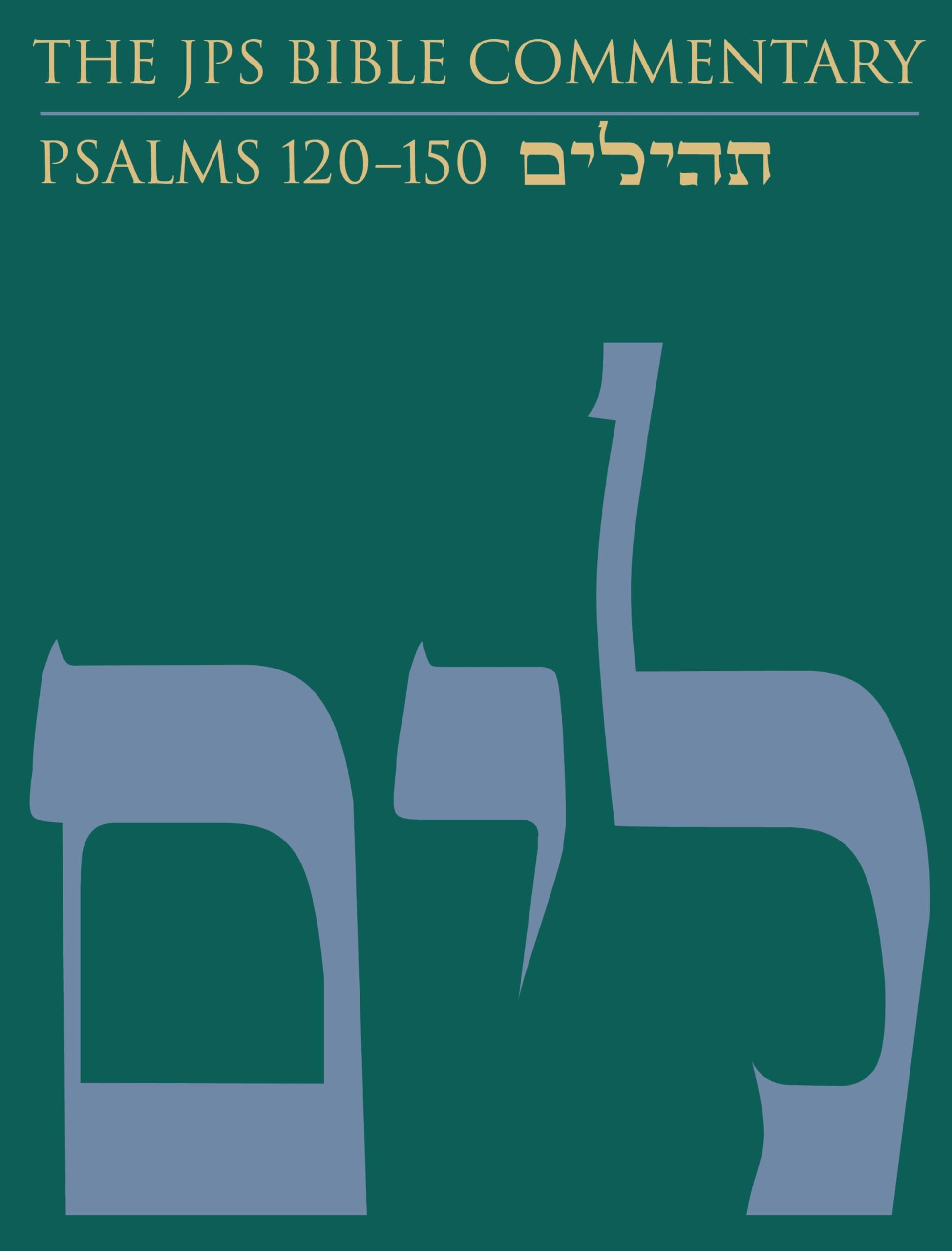 The JPS Bible Commentary: Psalms 120-150 (Volume 5)