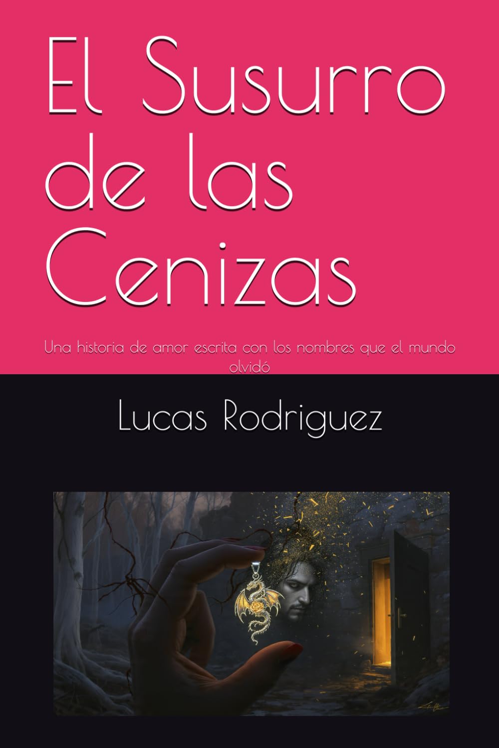El Susurro de las Cenizas: Una historia de amor escrita con los nombres que el mundo olvidó