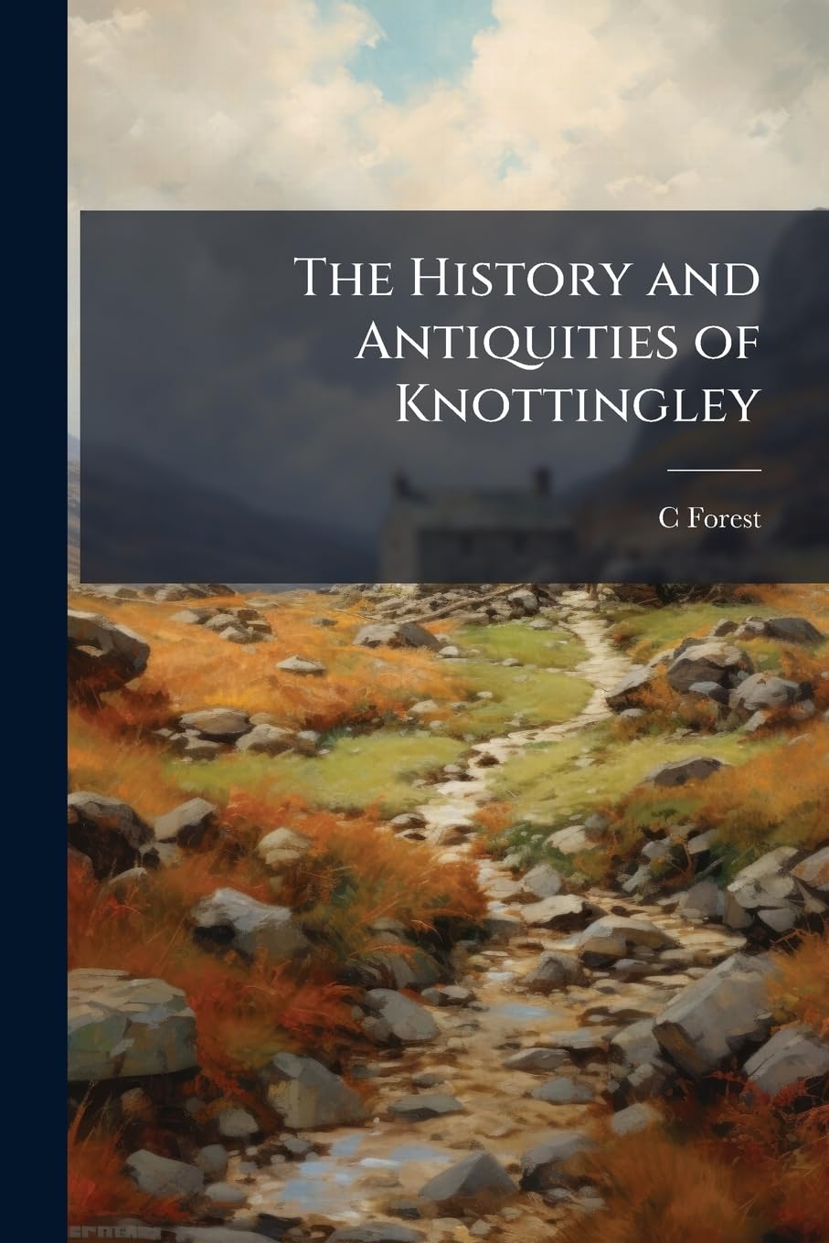 The History and Antiquities of Knottingley