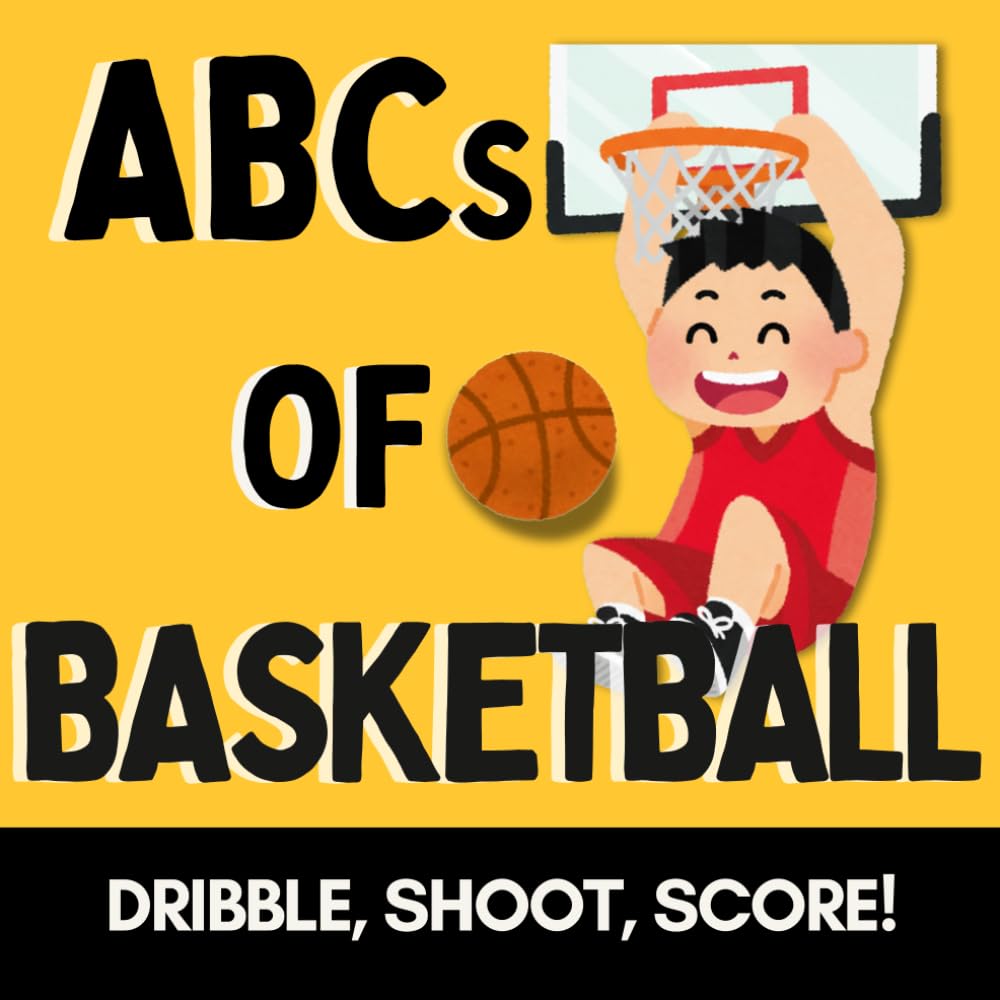 ABCs of Basketball: For Little Basketball Fans and Future All-Stars (Alphabet Explorers)