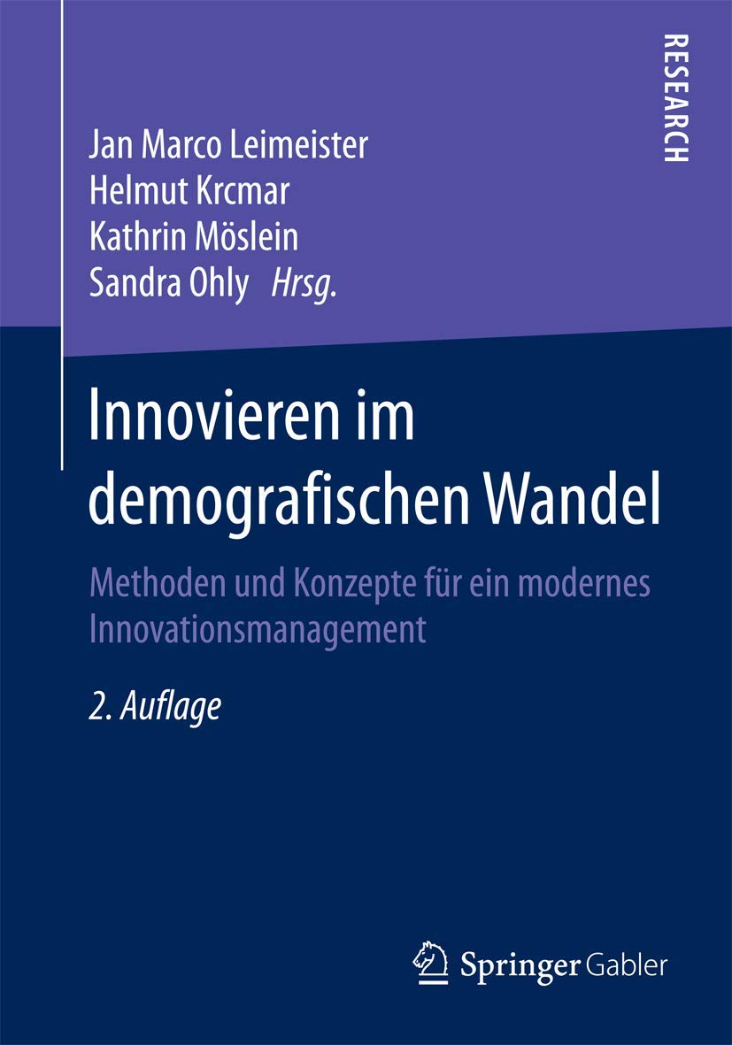 Innovieren im demografischen Wandel: Methoden und Konzepte für ein modernes Innovationsmanagement