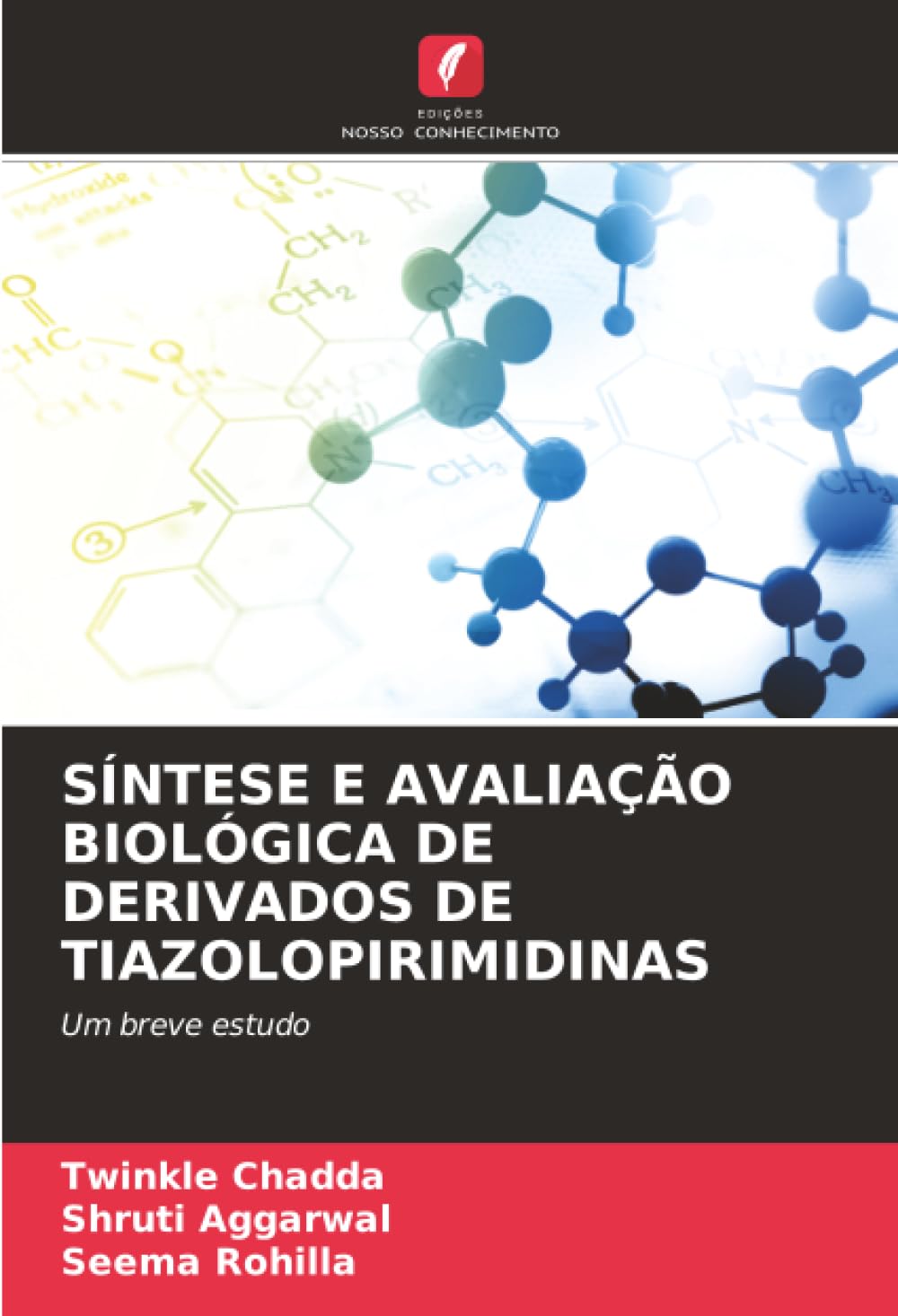 SÍNTESE E AVALIAÇÃO BIOLÓGICA DE DERIVADOS DE TIAZOLOPIRIMIDINAS: Um breve estudo