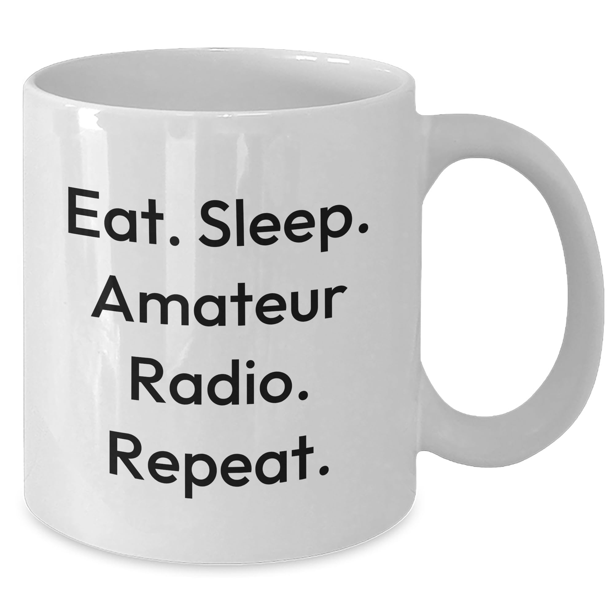 Amateur Radio Lovers Rejoice Eat Sleep Amateur Radio Repeat White Coffee Mug Gifts from Friends Family Valentine's