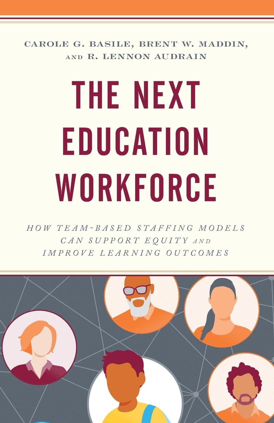The Next Education Workforce: How Team-Based Staffing Models Can Support Equity and Improve Learning Outcomes