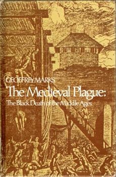 Hardcover The Medieval Plague; the Black Death of the Middle Ages Book