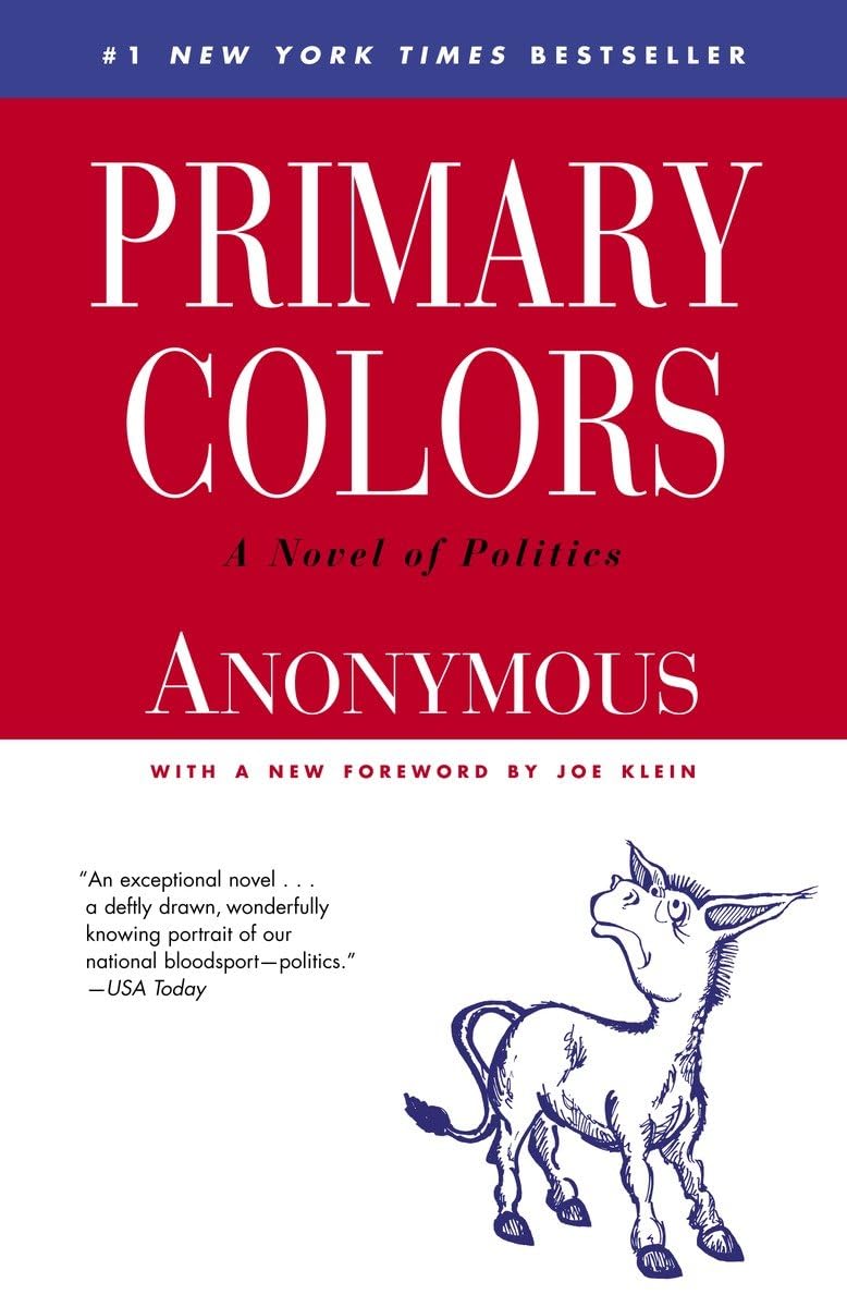 Primary Colors: A Novel of Politics: Anonymous, Joe Klein ...