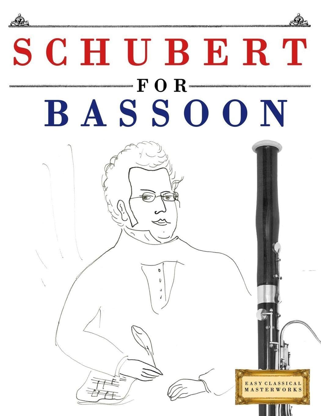 Schubert for Bassoon: 10 Easy Themes for Bassoon Beginner Book