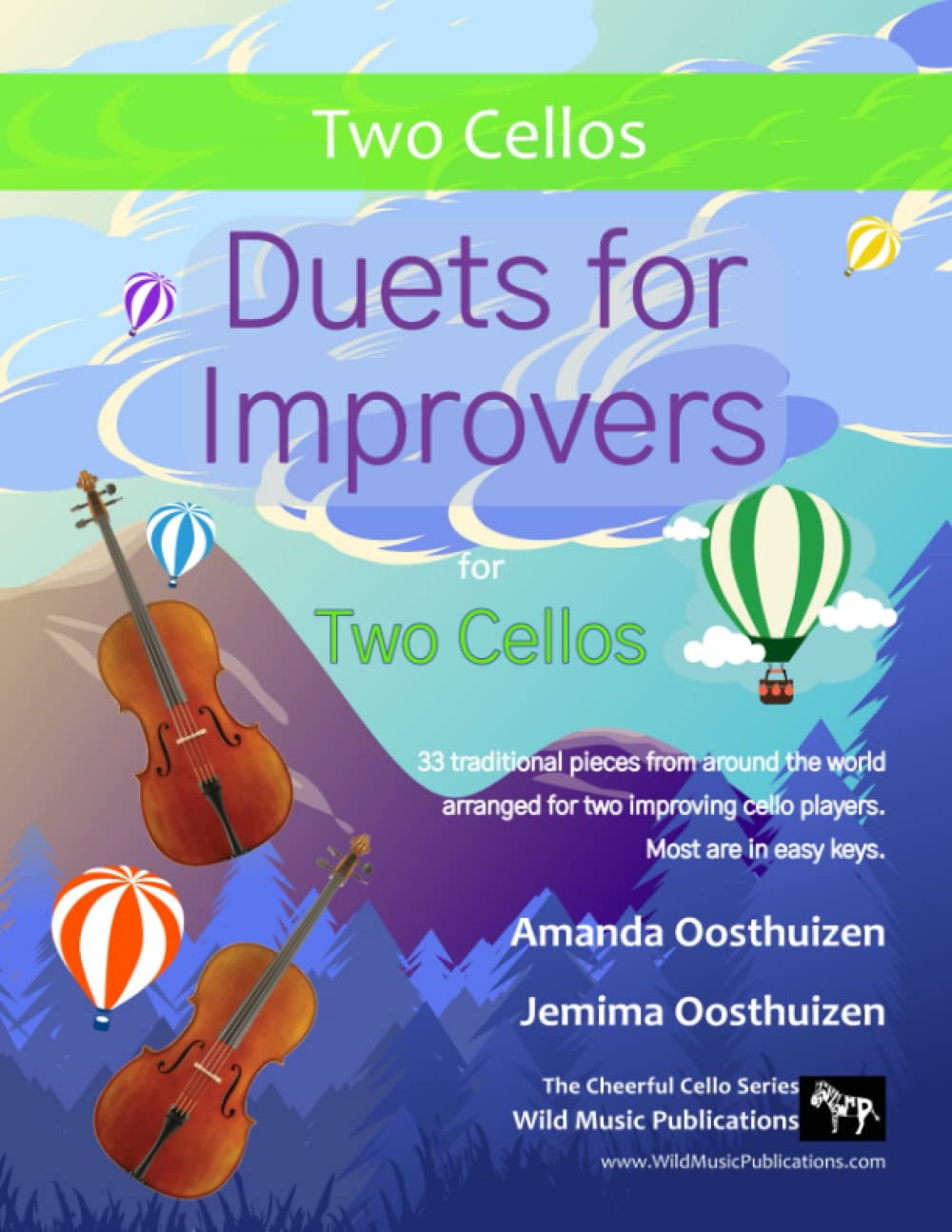 Duets for Improvers for Two Cellos: 33 exciting traditional melodies from around the world arranged for two improving cello players. (Cello Duets for Beginners and Improvers)