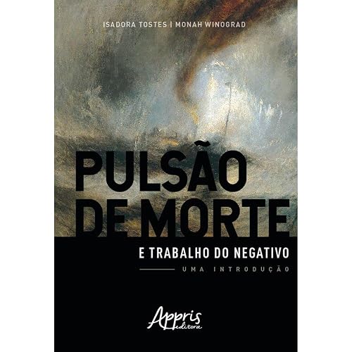 Pulsão de morte e trabalho do negativo: uma introdução