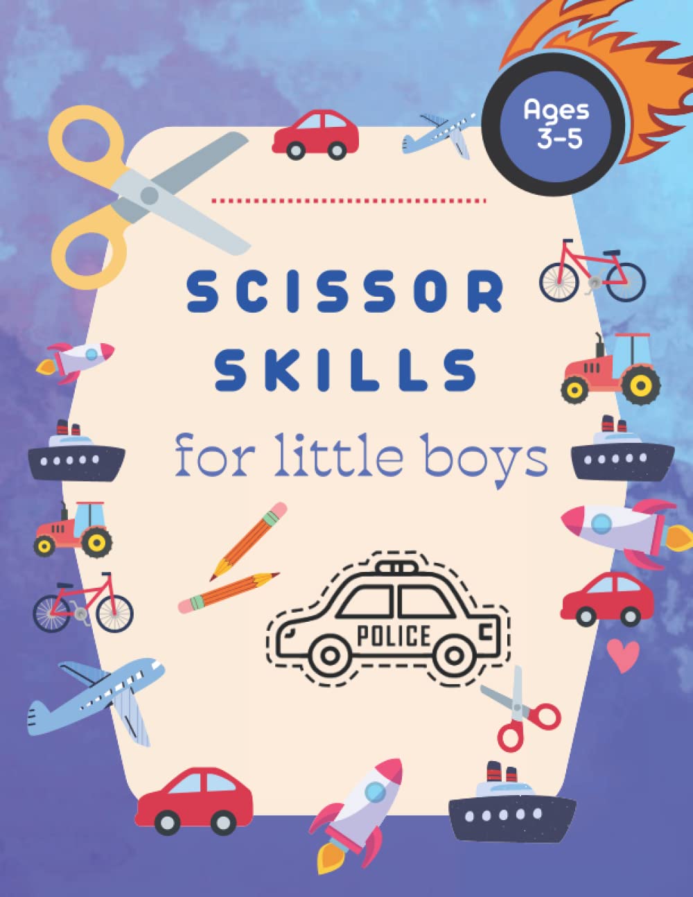 Scissor Skills for Little Boys: Cutting and Coloring Activity Workbook for Kids Ages 3-5 with 30 activity pages (Scissor Skills Activity Books by Lika Hein)