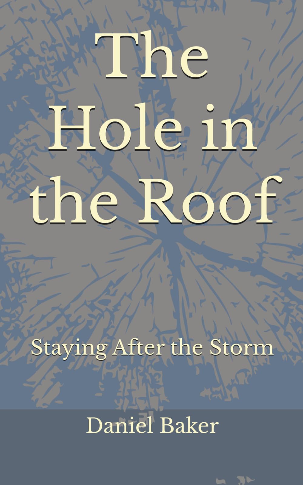 The Hole in the Roof: Staying After the Storm