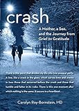 Crash: A Mother, A Son, And The Journey From Grief To Gratitude