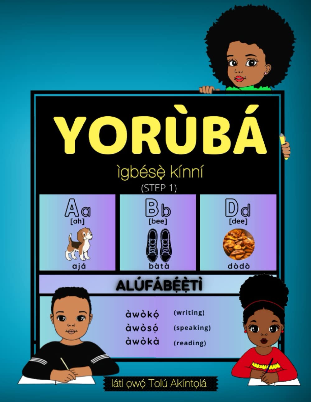 Buy YORÙBÁ LANGUAGE READ, WRITE AND SPEAK FLUENTLY ìgbésè kínní (step