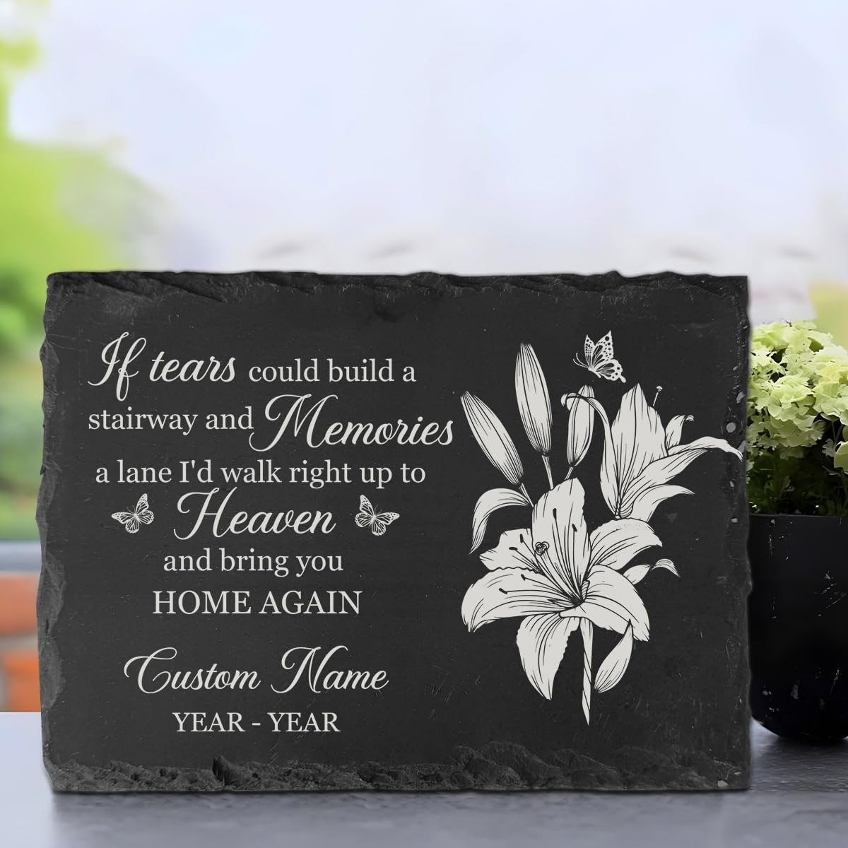 Personalized Sympathy Slate Stone - If Tears Could Build A Stairway Memorial Garden Stone for Loss Of Loved One Bereavement Keepsake Gift