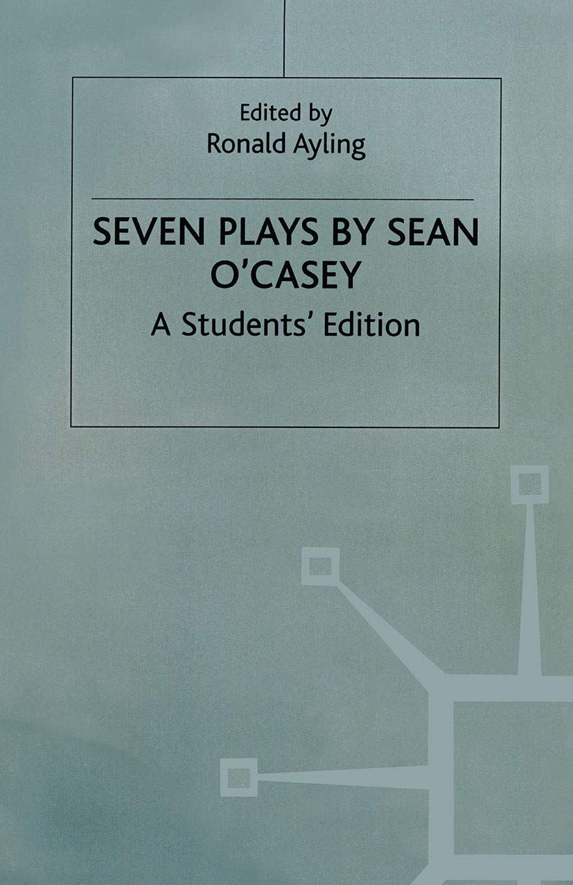 Seven Plays By Sean O'casey by Sean O'Casey, Ronald Ayling - 9780333364314