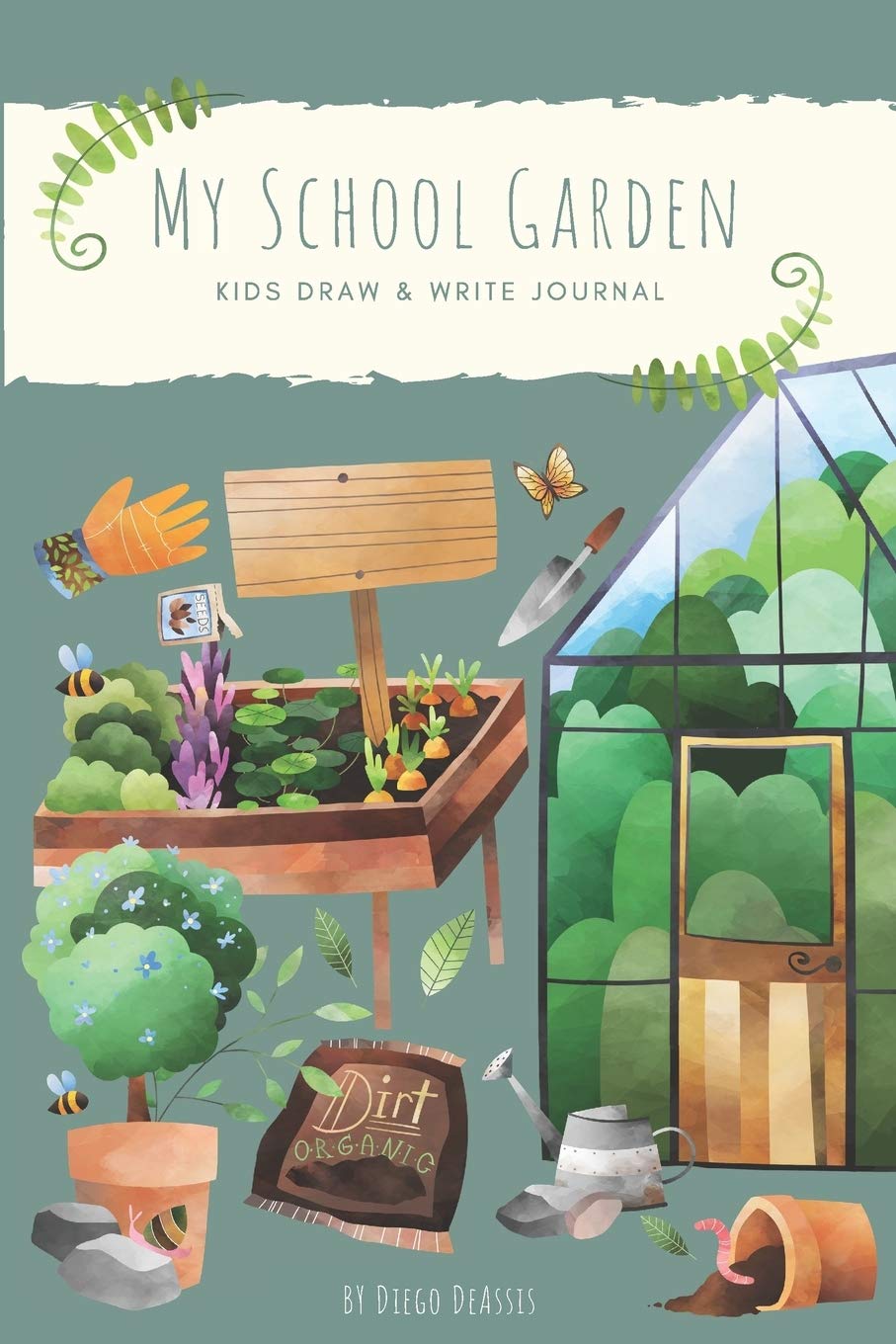 My School Garden: Kids Draw & Write Journal: K-3 Classrooms & Green Teams