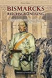reichsgründungstag  Bismarcks Reichsgründung: Diplomatie und Staatskunst 1862-1871