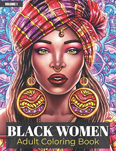 Black Women Adult Coloring Book: Beautiful African American Women Portraits | Coloring Book for Adults Celebrating Black and Brown Afro American Queens | For Stress Relief and Relaxation