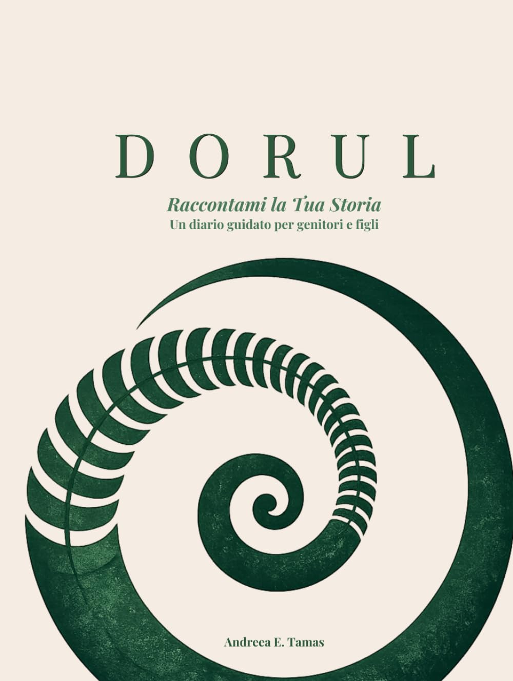 Dorul: Raccontami la tua storia - Un diario guidato per genitori e figli