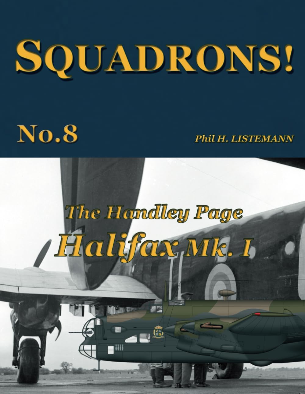 The Handley Page Halifax Mk.I: 8 (SQUADRONS!)