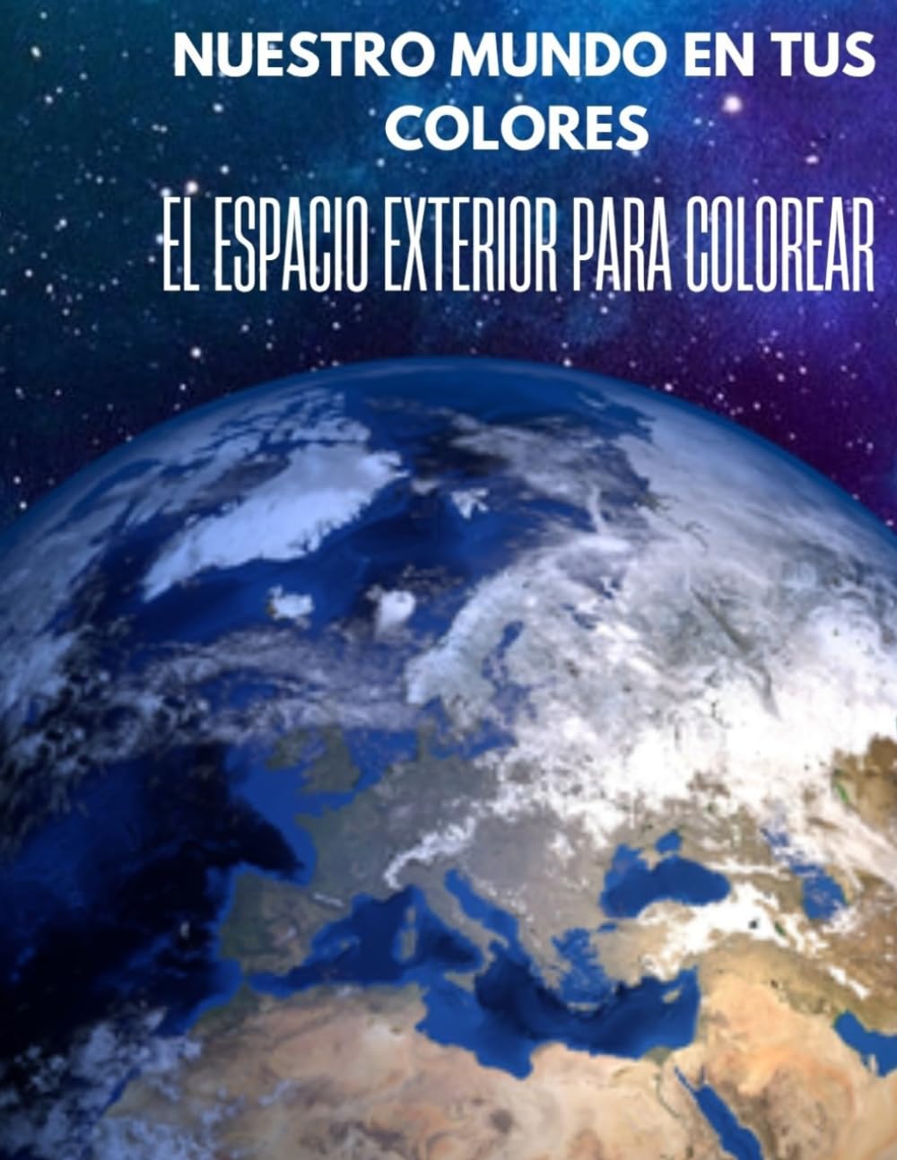 Espacio exterior para colorear (Nuestro mundo en tus colores)