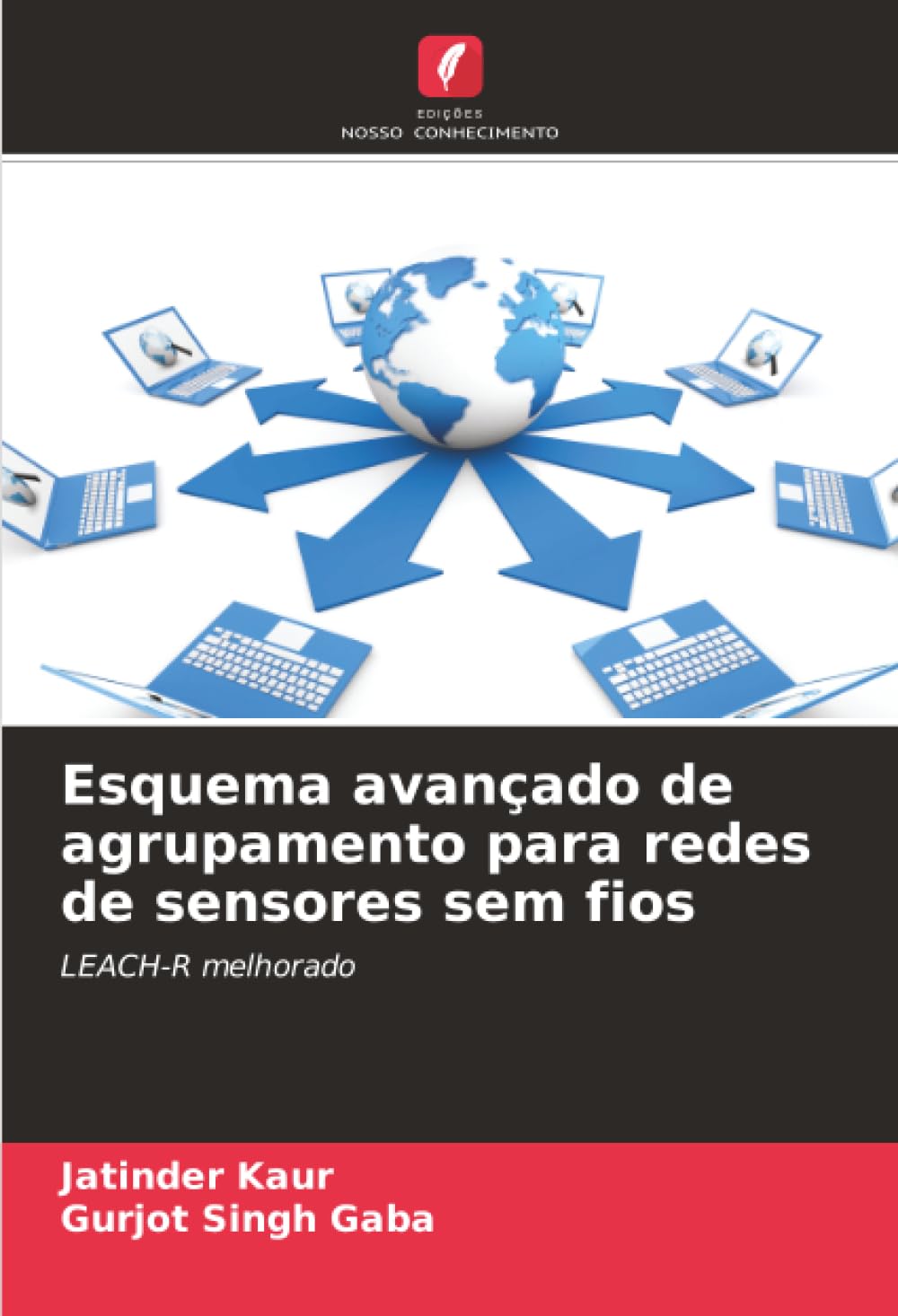 Esquema avançado de agrupamento para redes de sensores sem fios: LEACH-R melhorado