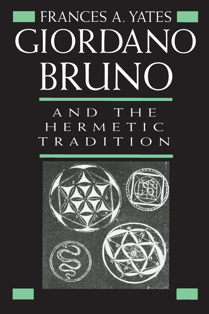 Giordano Bruno and the Hermetic Tradition by Frances A Yates PAPERBACK