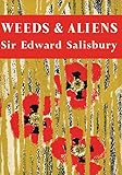 Weeds and Aliens: Book 43 (Collins New Naturalist Library)